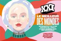 XXI, n° 46. Le meilleur des mondes