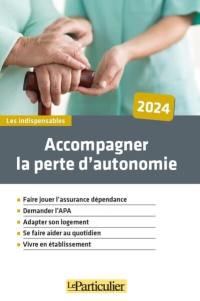 Accompagner la perte d'autonomie : 2024