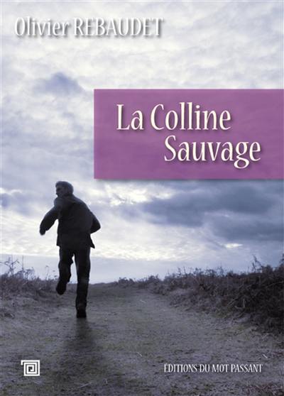 La colline sauvage