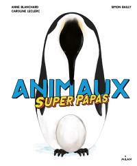 Animaux super papas