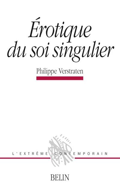 Erotique du soi singulier