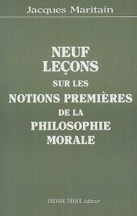 Neuf leçons sur les notions premières de la philosophie morale