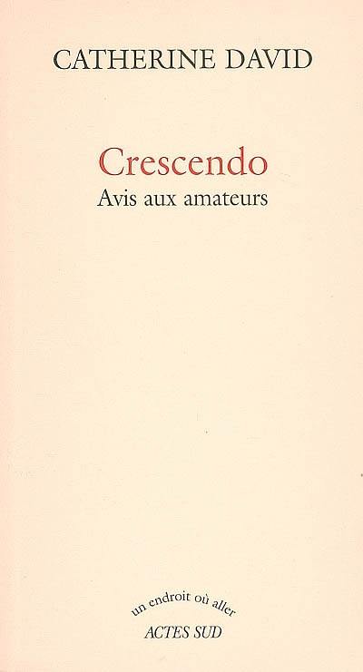 Crescendo : avis aux amateurs