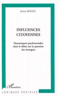 Influences citoyennes : dynamiques psychosociales dans le débat sur la question des étrangers