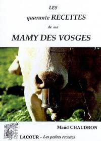 Les quarante recettes de ma mamy des Vosges