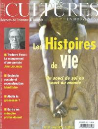 Cultures en mouvement, n° 57. Les histoires de vie : du souci de soi au souci du monde