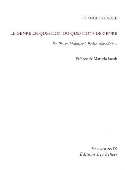 Le genre en question ou Questions de genre : de Pierre Molinier à Pedro Almodovar