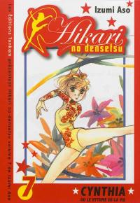 Hikari no densetsu : Cynthia ou Le rythme de la vie. Vol. 7