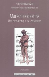 Marier les destins : une ethnocritique des Misérables