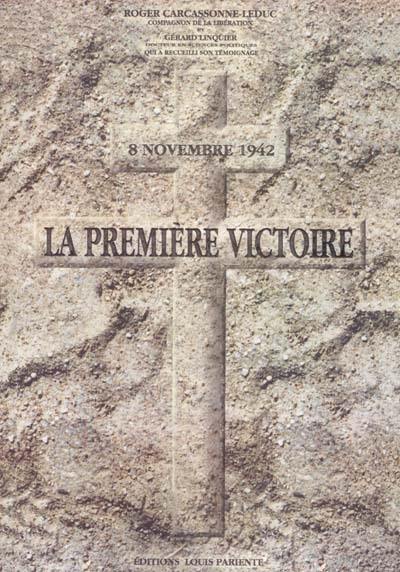 La première victoire : 8 novembre 1942