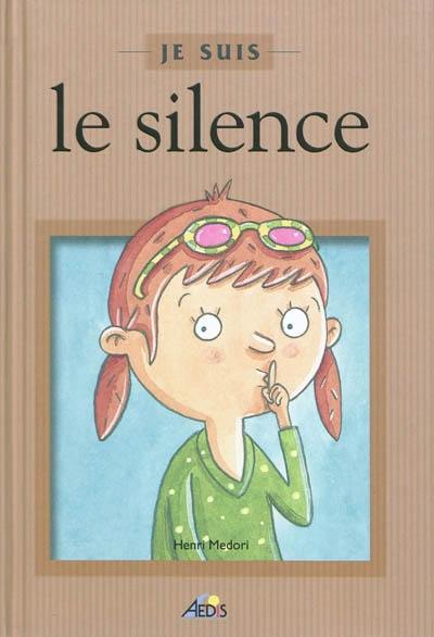 Je suis le silence