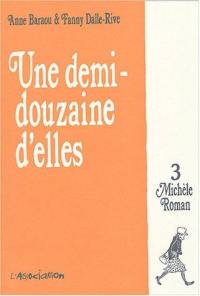 Une demi-douzaine d'elles. Vol. 3. Michèle Roman