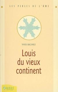 Louis du vieux continent