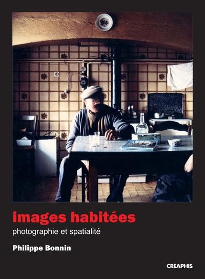 Images habitées : photographie et spatialité