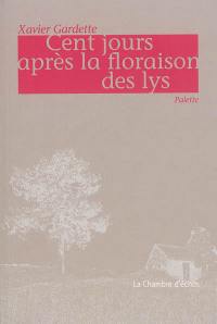 Cent jours après la floraison des lys : palette