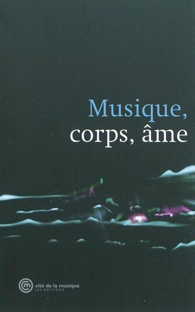 Musique, corps, âme