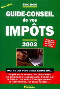 Guide-conseil de vos impôts 2002 : le mémento pratique de la fiscalité personnelle