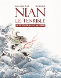 Nian le terrible : la légende du nouvel an chinois