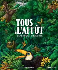 Tous à l'affût : un livre-jeu sur les animaux du monde