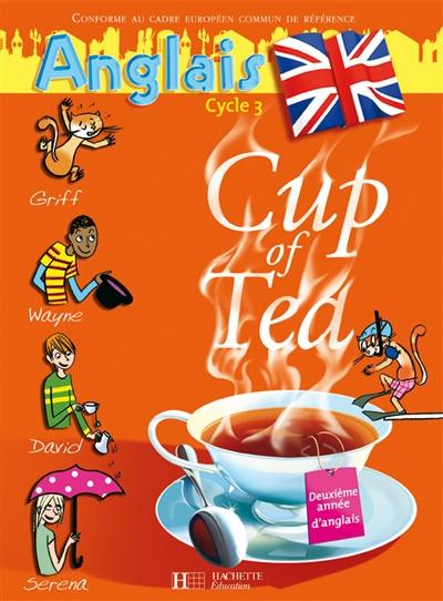 Cup of tea, anglais cycle 3 : deuxième année d'anglais