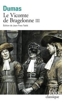 Le vicomte de Bragelonne. Vol. 3