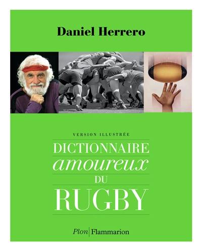 Dictionnaire amoureux du rugby : version illustrée