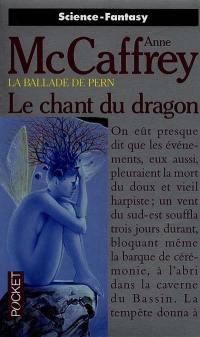 La ballade de Pern. Vol. 12. Le chant du dragon