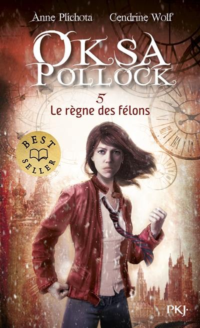 Oksa Pollock. Vol. 5. Le règne des félons