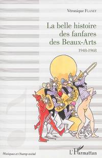 La belle histoire des fanfares des Beaux-Arts : 1948-1968