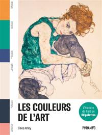 Les couleurs de l'art : l'histoire de l'art en 80 palettes