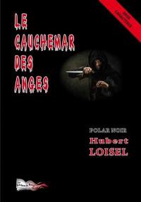 Le cauchemar des anges : polar noir