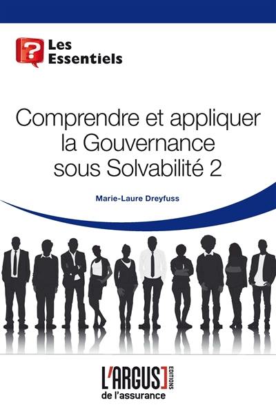 Comprendre et appliquer la gouvernance sous Solvabilité 2