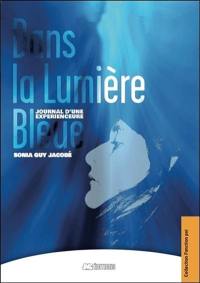 Dans la lumière bleue : journal d'une expérienceure