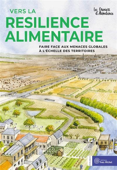 Vers la résilience alimentaire : faire face aux menaces globales à l'échelle des territoires