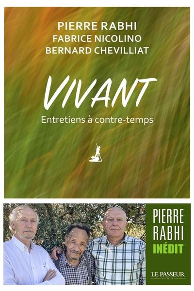 Vivant : entretiens à contre-temps