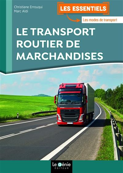 Le transport routier de marchandises