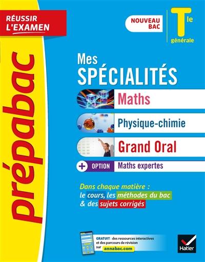 Mes spécialités maths, physique chimie, grand oral + option maths expertes terminale générale : nouveau bac