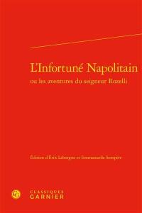 L'infortuné Napolitain ou Les aventures du seigneur Rozelli