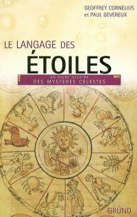 Le langage des étoiles : un guide illustré des mystères célestes