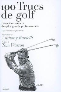 100 trucs de golf : conseils et astuces des plus grands professionnels