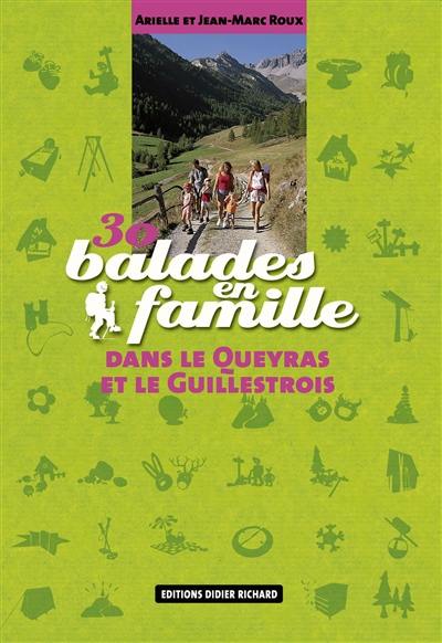 30 balades en famille dans le Queyras et le Guillestrois