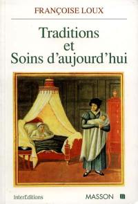 Traditions et soins d'aujourd'hui : anthropologie du corps et professions de santé