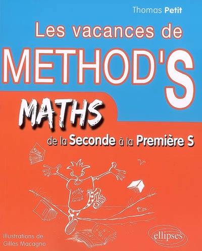 Les vacances de Method'S. Maths de la seconde à la première S