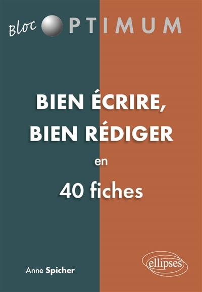 Bien écrire, bien rédiger en 40 fiches