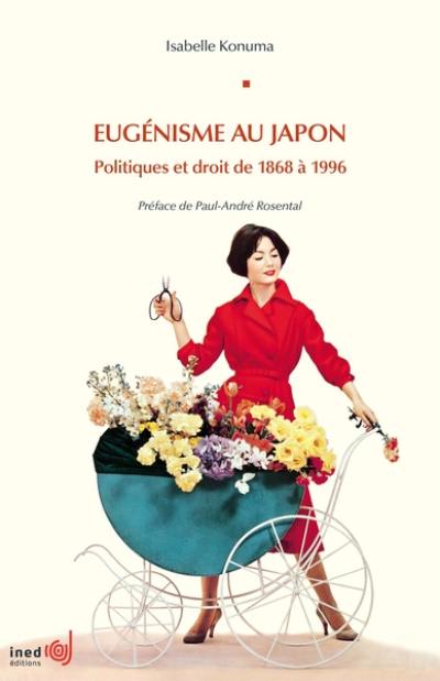 Eugénisme au Japon : politiques et droit de 1868 à 1996