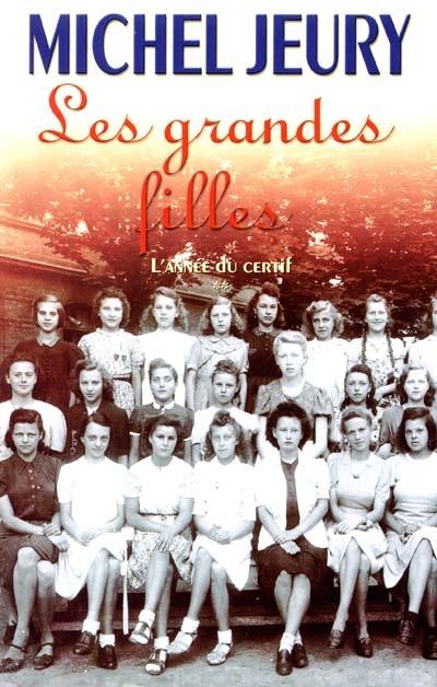 Les grandes filles. Vol. 2. L'année du certif