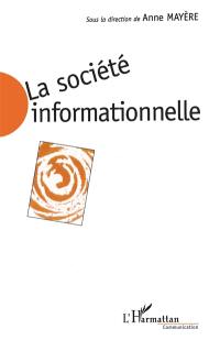 La société informationnelle : enjeux sociaux et approches économiques