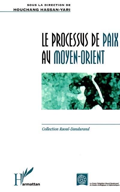 Le processus de paix au Moyen-Orient