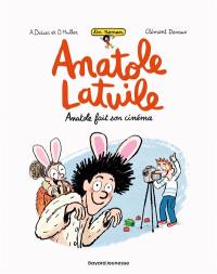 Un roman Anatole Latuile. Vol. 2. Anatole fait son cinéma