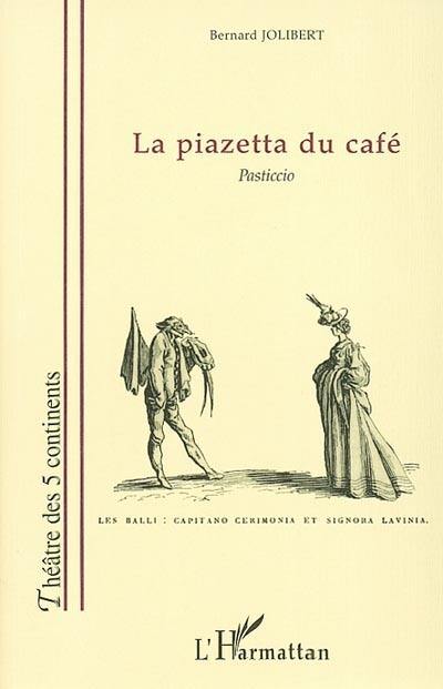 La piazetta du café : pasticcio